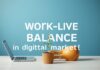 Die Bedeutung der Work-Life-Balance im digitalen Marketing The importance of work-life balance in digital marketing