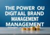 Die Kraft der Digitalen Markenführung: Strategien für Erfolg in der modernen Welt The Power of Digital Brand Management: Strategies for Success in the Modern World