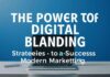 Die Macht der Digitalen Markenbildung: Strategien für Erfolg im modernen Marketing The Power of Digital Branding: Strategies for Success in Modern Marketing