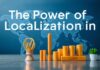 Die Macht der Lokalisierung in der digitalen Marketingstrategie The Power of Localization in Digital Marketing Strategy