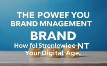 Die Macht der Markenführung: Wie Sie Ihre Marke im digitalen Zeitalter stärken The Power of Brand Management: How to Strengthen Your Brand in the Digital Age