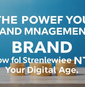 Die Macht der Markenführung: Wie Sie Ihre Marke im digitalen Zeitalter stärken The Power of Brand Management: How to Strengthen Your Brand in the Digital Age