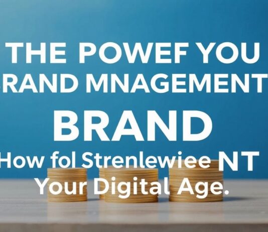 Die Macht der Markenführung: Wie Sie Ihre Marke im digitalen Zeitalter stärken The Power of Brand Management: How to Strengthen Your Brand in the Digital Age
