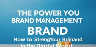 Die Macht der Markenführung: Wie Sie Ihre Marke in der digitalen Welt stärken The Power of Brand Management: How to Strengthen Your Brand in the Digital World
