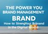 Die Macht der Markenführung: Wie Sie Ihre Marke in der digitalen Welt stärken The Power of Brand Management: How to Strengthen Your Brand in the Digital World