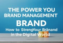 Die Macht der Markenführung: Wie Sie Ihre Marke in der digitalen Welt stärken The Power of Brand Management: How to Strengthen Your Brand in the Digital World
