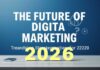 Die Zukunft des Digital Marketings: Trends und Strategien für 2026 The Future of Digital Marketing: Trends and Strategies for 2026