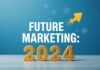 Die Zukunft des Marketings: Trends und Strategien für 2024 The Future of Marketing: Trends and Strategies for 2024